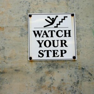 watch your step